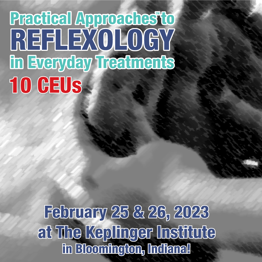 Sign Up for Practical Approaches to Reflexology in Everyday Treatments